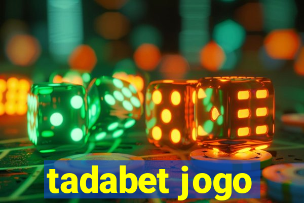 tadabet jogo